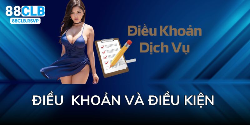 Tổng quan về điều khoản và điều kiện của nhà cái 88clb