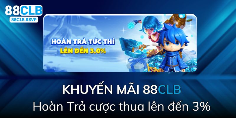 Hoàn trả cược thua lên đến 3%