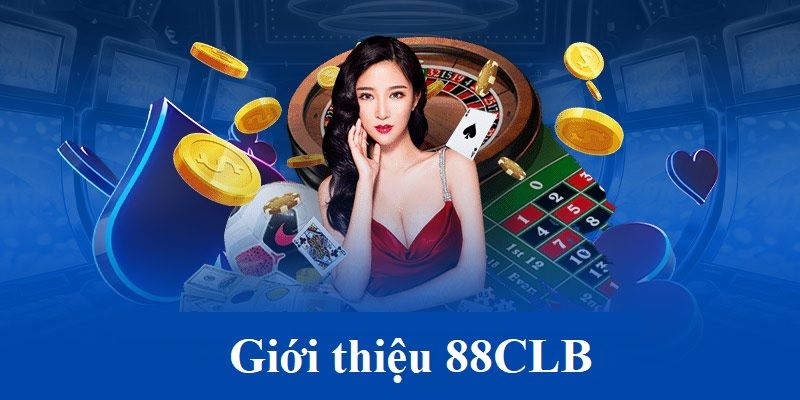 Giới thiệu nhà cái 88CLB